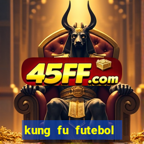 kung fu futebol clube completo dublado